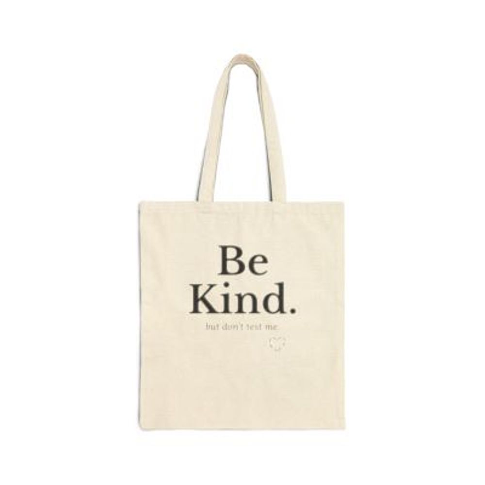 Be Kind. but don't test me. | Cotton Tote Bag