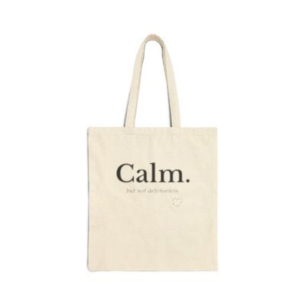 Calm. but not defenseless. | Cotton Tote Bag